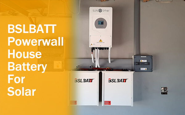 Домашняя солнечная батарея: BSLBATT Powerwall